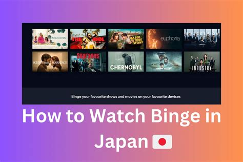 how to watch binge abroad.